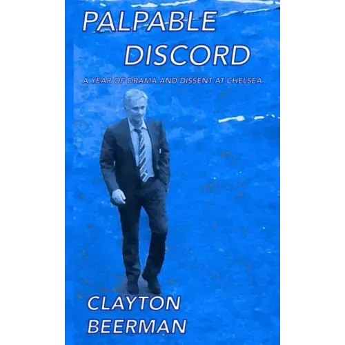 Palpable Discord: a year of drama and dissent at Chelsea