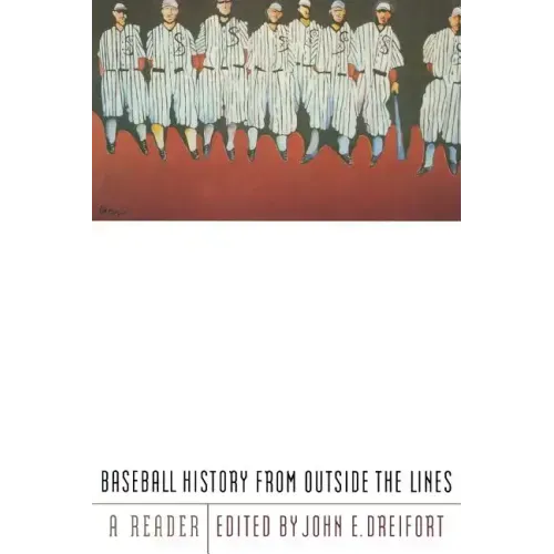 Baseball History from Outside the Lines: A Reader