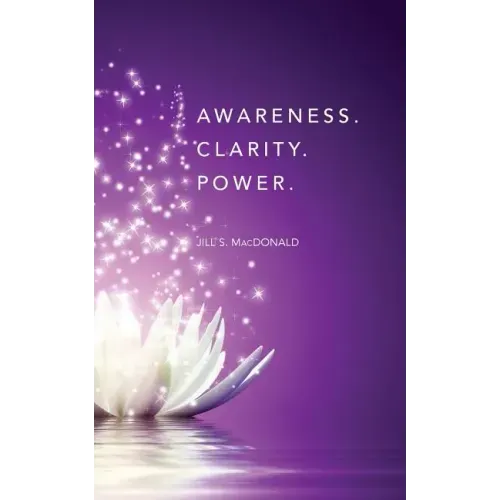 Awareness. Clarity. Power.