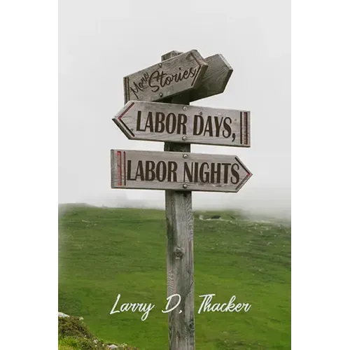 Labor Days, Labor Nights: More Stories