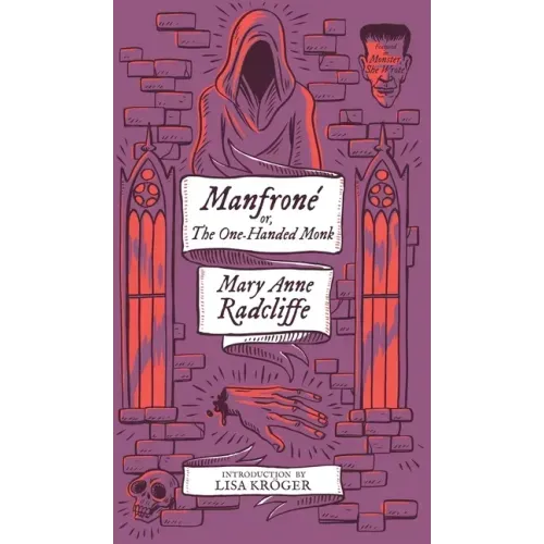 Manfrone; or, The One-Handed Monk (Monster, She Wrote)