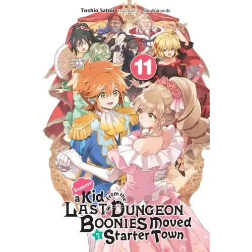 Suppose a Kid from the Last Dungeon Boonies Moved to a Starter Town, Vol. 11 (Light Novel): Volume 11