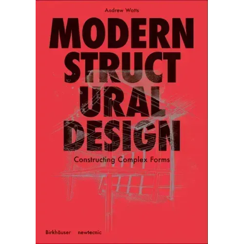 Modern Structural Design: Constructing Complex Forms