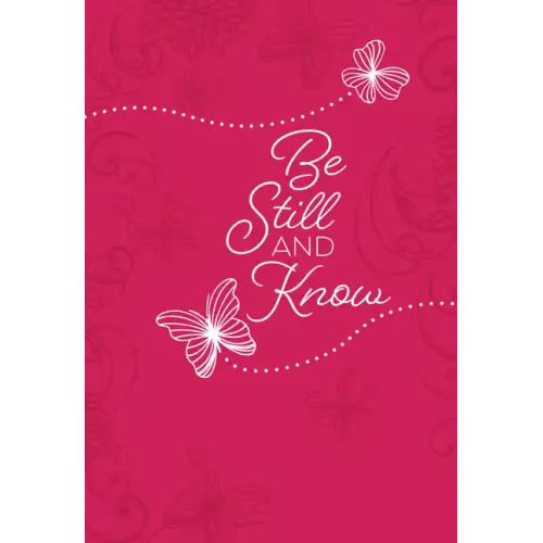 Be Still and Know: 365 Daily Devotions
