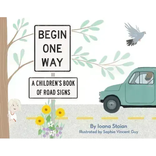 Begin One Way: A Children's Book of Road Signs