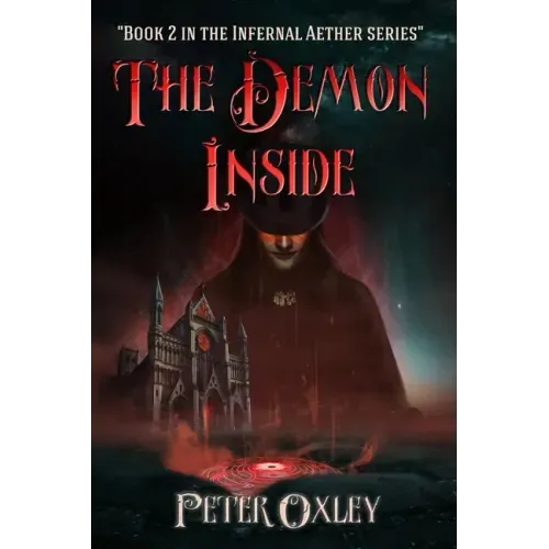 The Demon Inside: Book 2 in The Infernal Aether Series