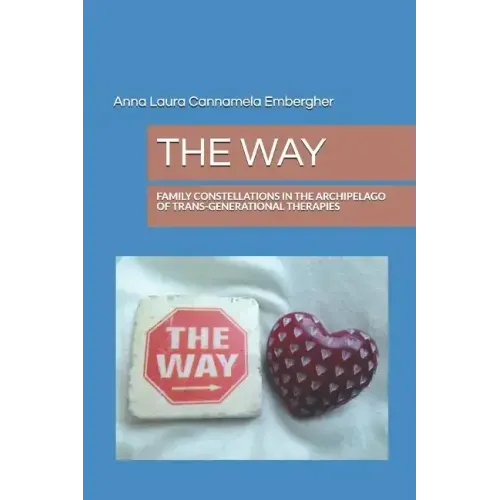 The Way: Family Constellations in the Archipelago of Trans-Generational Therapies