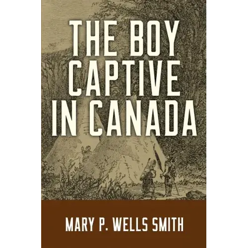 The Boy Captive in Canada
