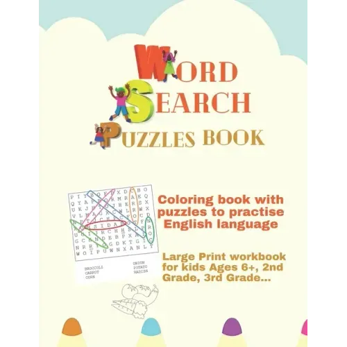 Coloring book with word search puzzles to practise English language: Large Print workbook for kids Ages 6+, 2nd Grade, 3rd Grade...: Activities book f