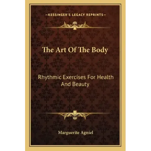 The Art of the Body: Rhythmic Exercises for Health and Beauty