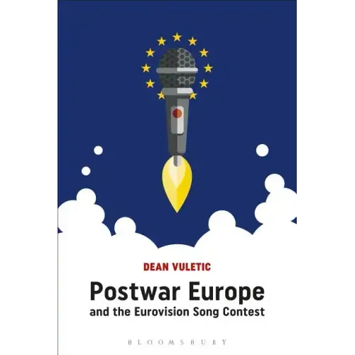 Postwar Europe and the Eurovision Song Contest