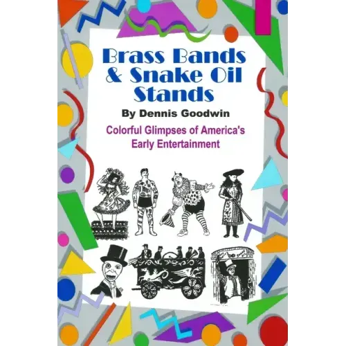 Brass Bands and Snake Oil Stands