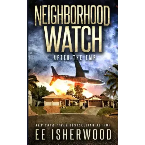 Neighborhood Watch: After the EMP