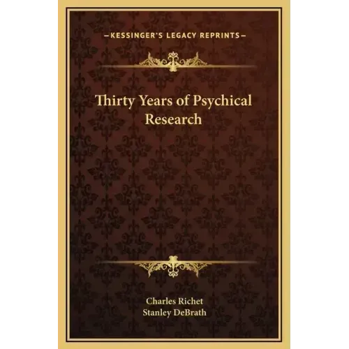 Thirty Years of Psychical Research