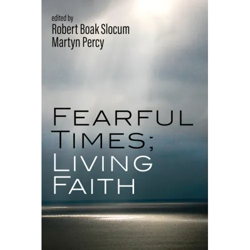Fearful Times; Living Faith