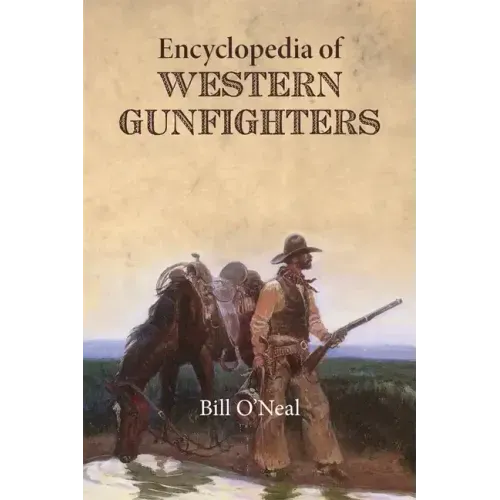 Encyclopedia of Western Gunfighters