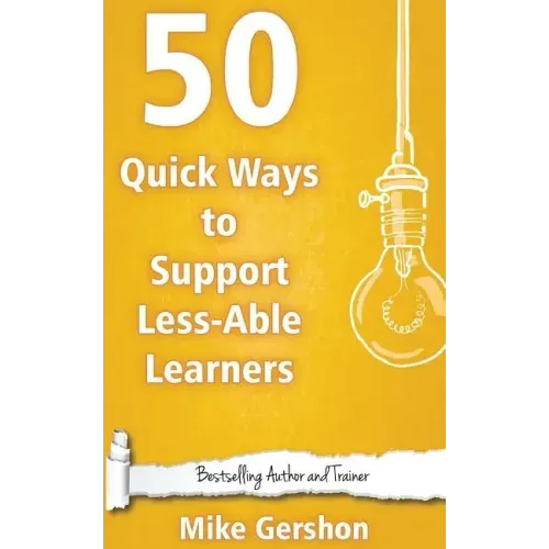 50 Quick Ways to Support Less-Able Learners