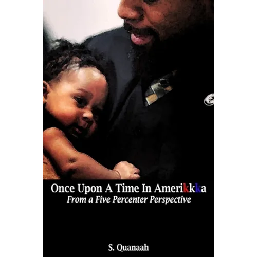 Once Upon A Time In Amerikkka: From a Five Percenter Perspective