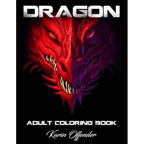 Dragons Adult Coloring Book: Stress Relieving Animal Designs Mythomorphia Mythical Fantasy Creatures Beautiful.