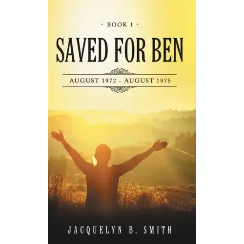 Saved for Ben: Book 1
