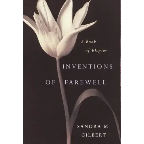 Inventions of Farewell: A Collection of Elegies