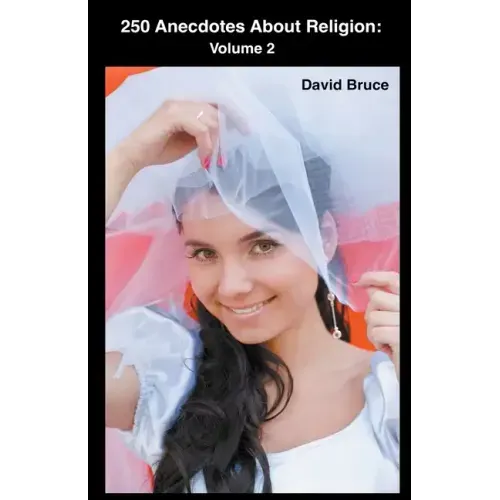 250 Anecdotes About Religion: Volume 2
