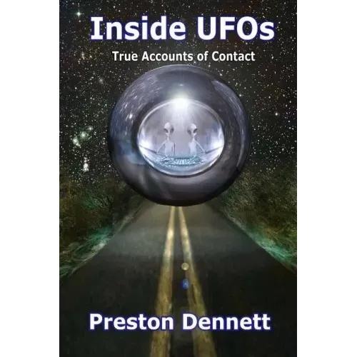 Inside UFOs: True Accounts of Contact with Extraterrestrials