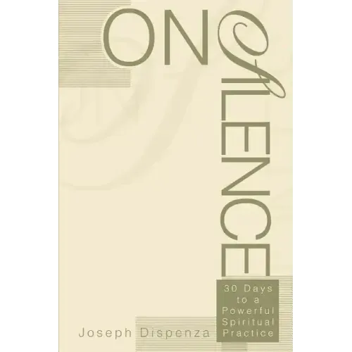 On Silence: 30 Days to a Powerful Spiritual Practice