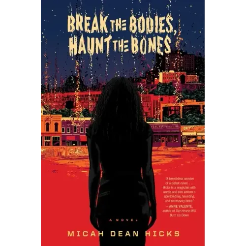 Break the Bodies, Haunt the Bones