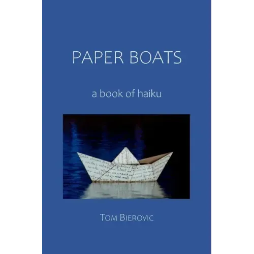 Paper Boats: a book of haiku