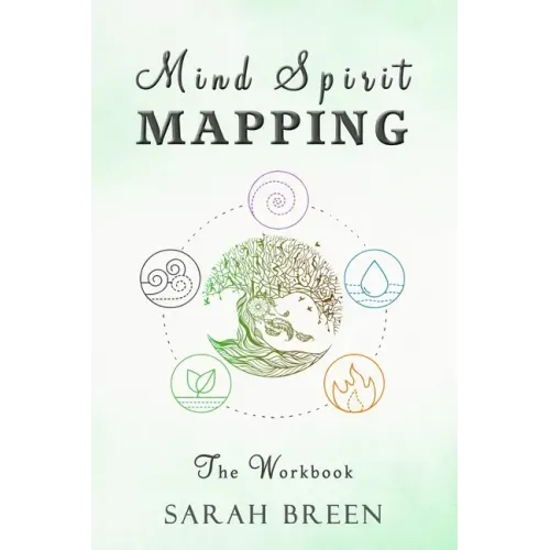 Mind Spirit Mapping: The Workbook