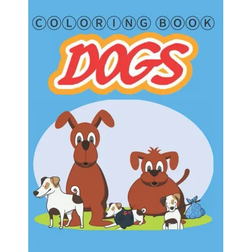 Coloring Book Dogs: coloring books stress relieving 8x11.5 inches 64 pages - for kids and adults