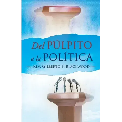 Del Pulpito a la Politica