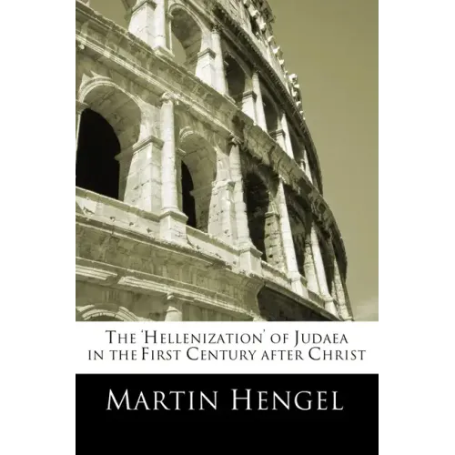 The 'Hellenization' of Judea in the First Century after Christ