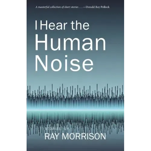 I Hear the Human Noise