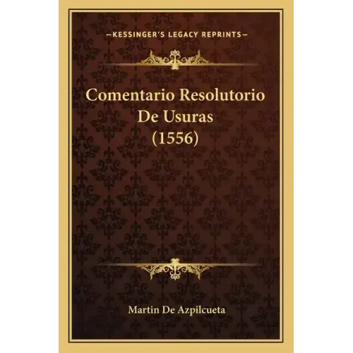 Comentario Resolutorio De Usuras (1556)