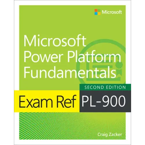 Exam Ref Pl-900 Microsoft Power Platform Fundamentals