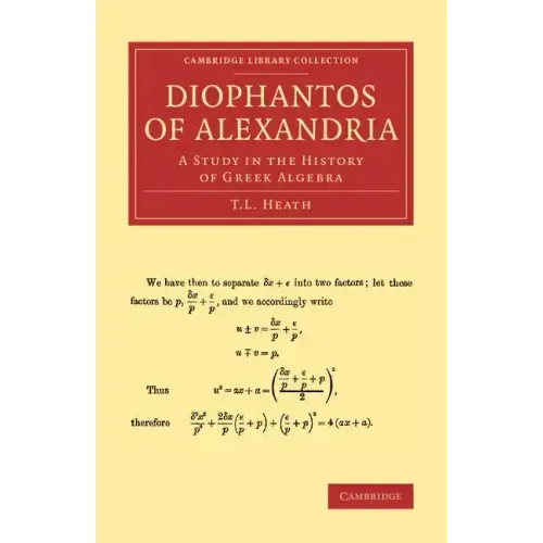 Diophantos of Alexandria: A Study in the History of Greek Algebra