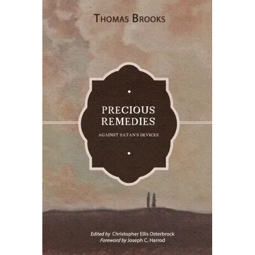 Precious Remedies against Satan's Devices