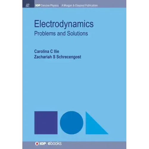 Electrodynamics: Problems and Solutions