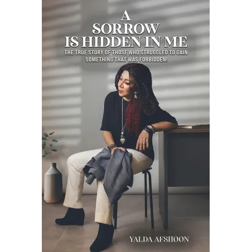 A Sorrow Is Hidden in Me