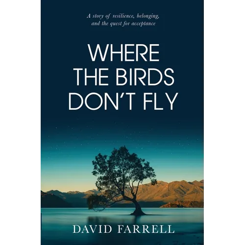 Where The Birds Don't Fly