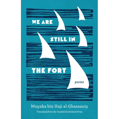 We Are Still in the Fort: Poems