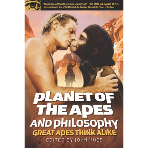Planet of the Apes and Philosophy: Great Apes Think Alike