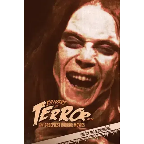 Shivers of Terror: The Creepiest Horror Movies (2016)