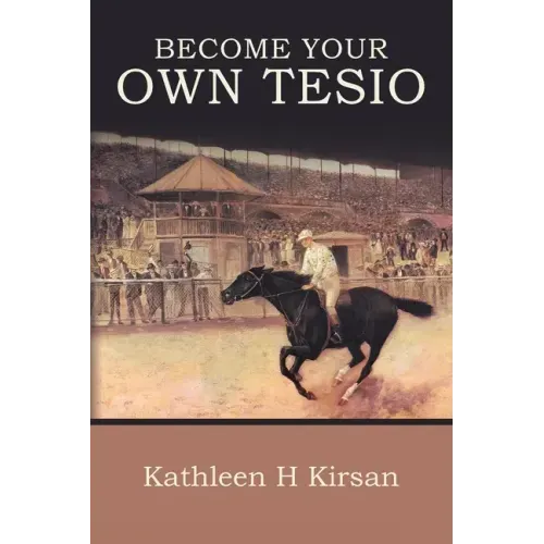 Become Your Own Tesio