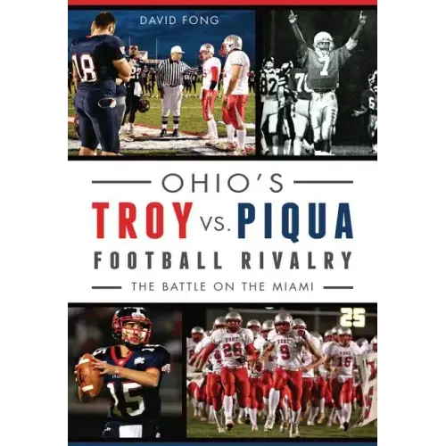 Ohio's Troy vs. Piqua Football Rivalry:: The Battle on the Miami