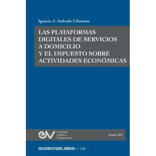 LAS PLATAFORMAS DIGITALES DE SERVICIOS A DOMICILIO Y EL IMPUESTO SOBRE ACTIVIDADES ECONÓMICAS. Caso de estudio: RAPPI y los Municipios del Área Metrop