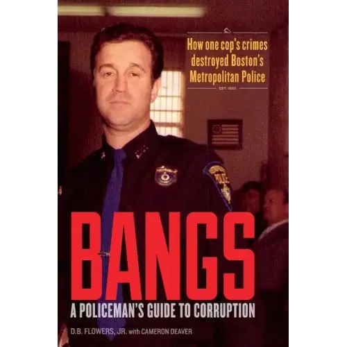 Bangs: A Policeman's Guide to Corruption