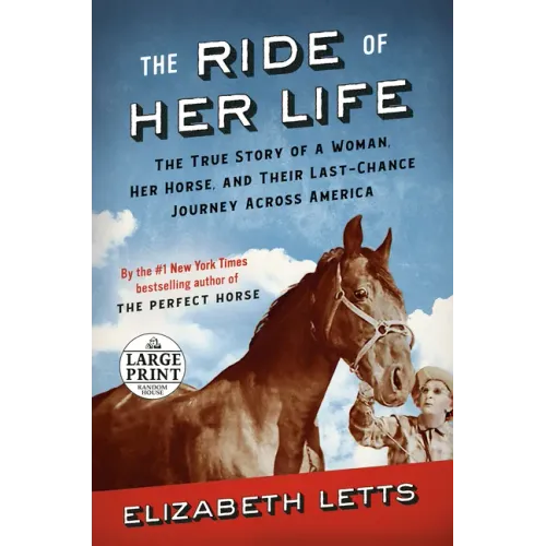 The Ride of Her Life: The True Story of a Woman, Her Horse, and Their Last-Chance Journey Across America